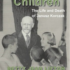 READ ❤DOWNLOAD❤  King of Children: The Life and Death of Janusz Korczak