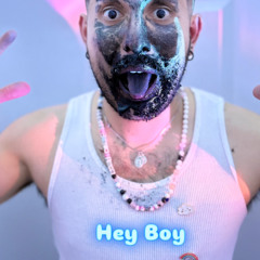 Hey boy