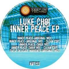 Luke Choi- These Delicate Moments (Original Mix)