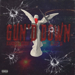 Gun'd Down ft. Glizzy 2x