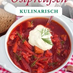 READ PDF - Ostpreußen kulinarisch (Minibibliothek. Format 6.2 cm x 9.5 cm)'