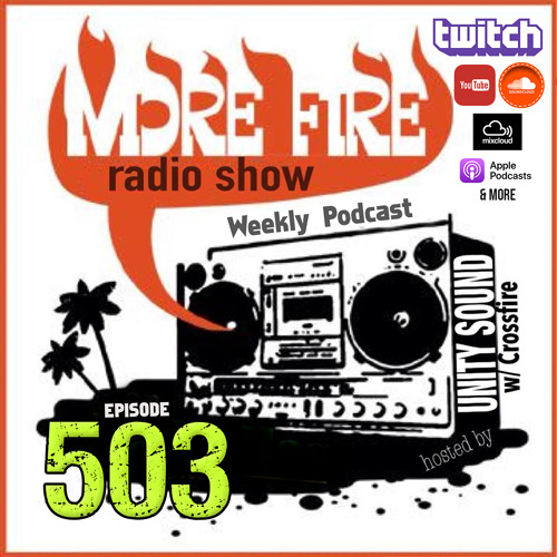 More Fire Show Ep503 (Full Show) May 1st 2025 hosted by Crossfire from Unity Sound
