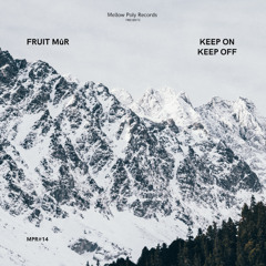 MPR#14: Fruit MûR - Keep Off (31.01.25)