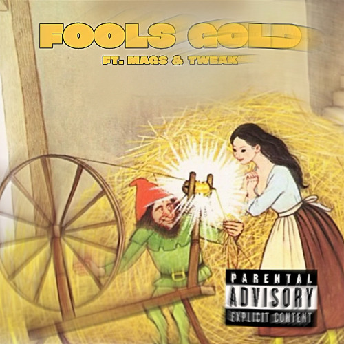 FOOLS GOLD (ft. Mags & Tweak) [Prod. Mayuresh.]