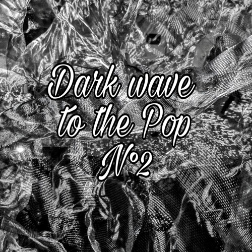 DarkWave To The Pop N°2