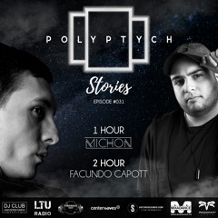 Polyptych Stories | Episode #031 (1h - Michon, 2h - Facundo Capott)