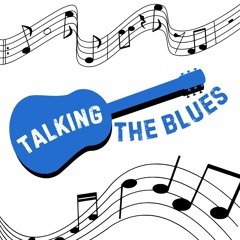 Talking The Blues - 117 - Buffalo Nickle Blues - Hour 2