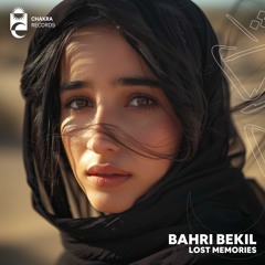 Bahri Bekil - Lost Memories | الذكريات المفقودة