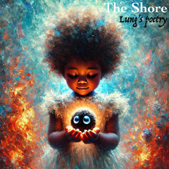 The Shore - Lung's poetry