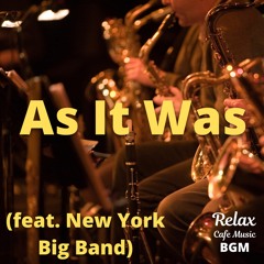As It Was (feat. New York Big Band)