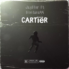 Cartïër Ft Montana99