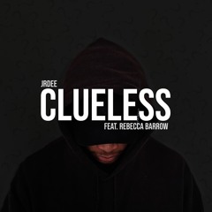 Clueless (feat. Rebecca Barrow)