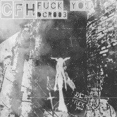 Creature From Hell - Fuck You [DCR003]