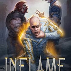 [Get] EPUB 📃 Inflame: An Epic Fantasy LitRPG Adventure (The Completionist Chronicles