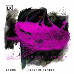 EKORS - Heretic Timber (She!k Remix) - FREE DOWNLOAD