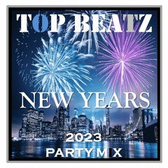 Top Beatz New Years 2023 Party Mix