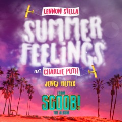 Lennon Stella - Summer Feelings (feat. Charlie Puth) (Jengi Remix)