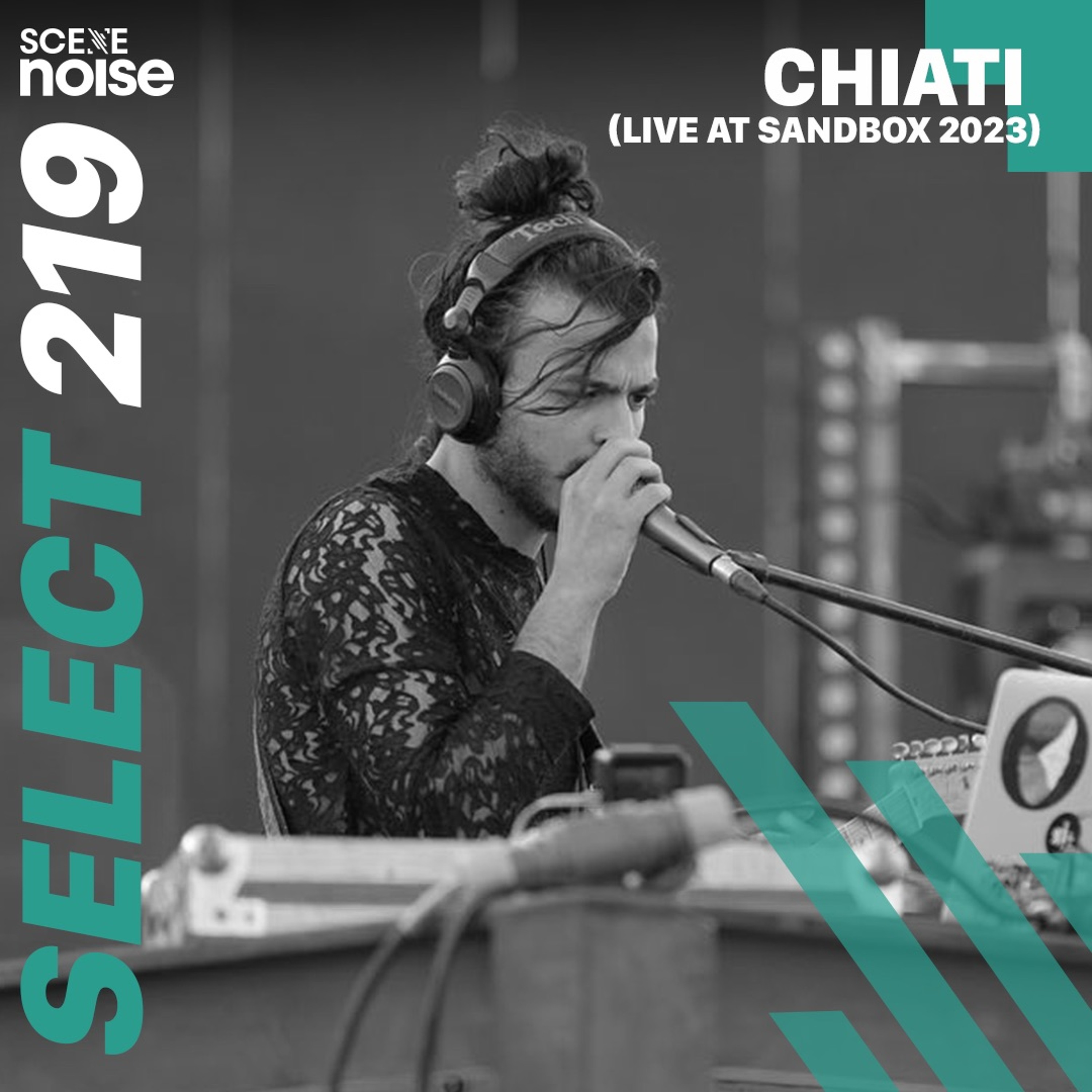Select 219: Chiati (Live at Sandbox 2023) episode artwork