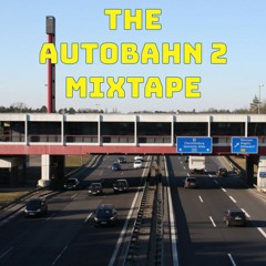 The Autobahn 2 Mixtape