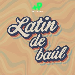 Latin de baúl - Paolo Garcia Dj