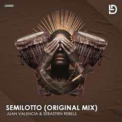 Juan Valencia & Sebastien Rebels - Semilotto (Original Mix)