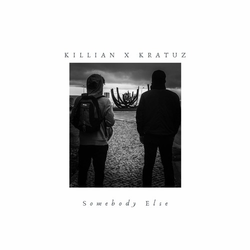 Killian x Kratuz - Somebody Else (Prod. by Arum Beats)