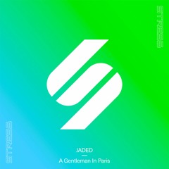 JADED - A Gentleman In Paris