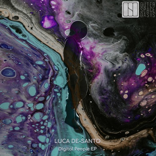 OSO 034 ✦ Luca De-Santo ✦ Digital People EP
