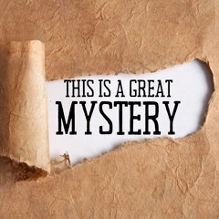 This Is A Great Mystery