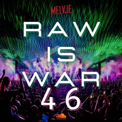 Raw Is War #46 | by MELVJE