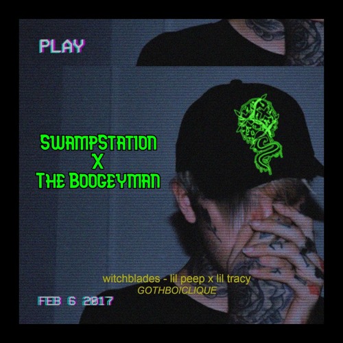 Lil Peep X Lil Tracy - Witchblades (SwampStation X The Boogeyman Remix)