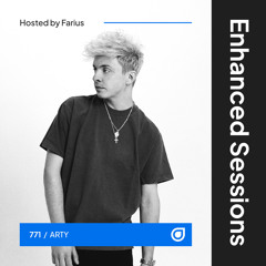 Enhanced Sessions 771 with ARTY - Hosted by Farius