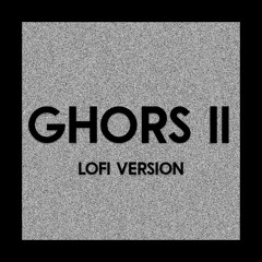 Hiphopologist - Ghors 2 (Lofi Version)