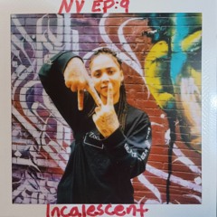 Nomadic Vibes EP 9: Incalescent