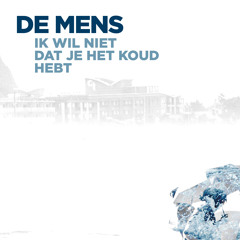 Ik wil niet dat je het koud hebt (single edit)