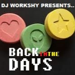 DJ WORKSHY  BACK IN THE DAYS
