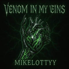 Venom in my veins