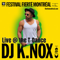 Dj K.Nox Fierte Montreal T - Dance Iconic Set
