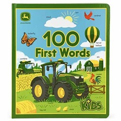 ❤️ Read John Deere 100 First Words: More Than 100 Words to Spark Curious Young Toddler Minds Abo