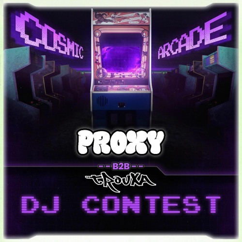 [WINNING ENTRY] TROUXA B2B PROXY - COSMIC ARCADE CONTEST