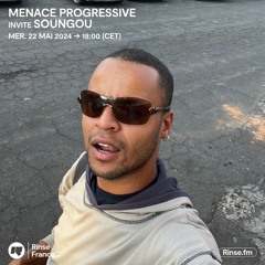 Menace Progressive invite Soungou - 22 Mai 2024