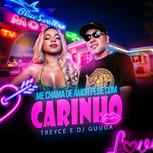 Treyce e DJ Guuga - Me Chama De Amor Pede Com Carinho (Audio Oficial)