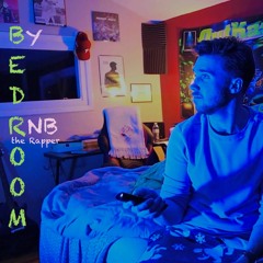 RnB the Rapper - Bedroom