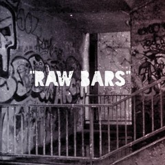 "Raw Bars"(Prod By. LethalNeedle)