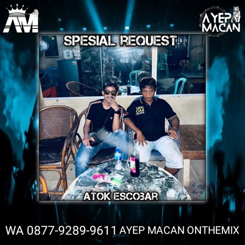 AYEP MACAN • FUNKOT MENGAPA INI TERJADI x KU PUJA² • [REQ ATOK ESKOBAR]