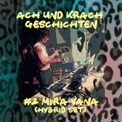 Ach und Krachgeschichten #2 Mira Vána