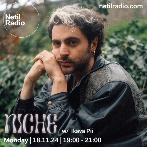 NICHE w/ Ikävä Pii - 18th November 2024
