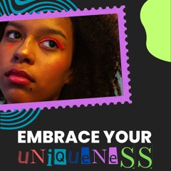Embrace Your Uniqueness Male Audio Sample