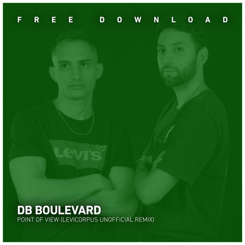 FREE DOWNLOAD: DB Boulevard - Point Of View (LEVICORPUS Unofficial Remix)