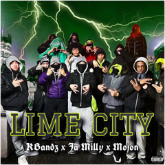 Lime City (Ft. Mojon & Ja Milly)